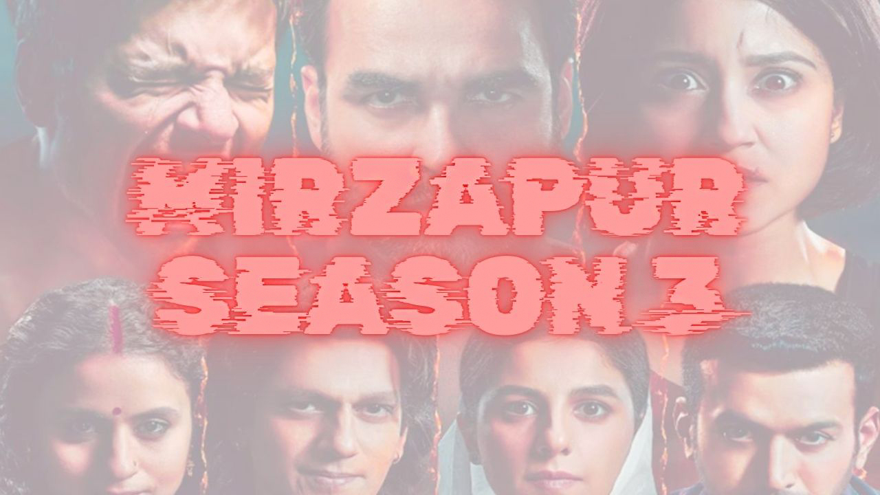 Mirzapur Season 3